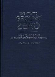 Cover of: The way to ground zero by Martha A. Bartter