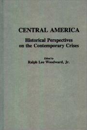 Cover of: Central America: historical perspectives on the contemporary crises
