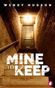 Cover of: Mine to Keep