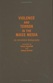 Cover of: Violence and terror in the mass media: an annotated bibliography