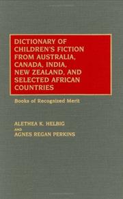 Cover of: Dictionary of children's fiction from Australia, Canada, India, New Zealand, and selected African countries: books of recognized merit