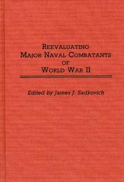 Cover of: Reevaluating major naval combatants of World War II by edited by James J. Sadkovich.