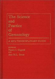 Cover of: The Science and practice of gerontology by edited by Nancy J. Osgood and Ann H.L. Sontz ; foreword by T. Franklin Williams.