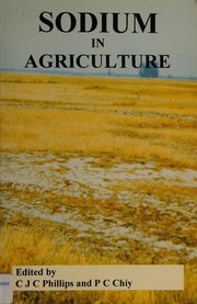 Cover of: Sodium in Agriculture by C.J.C. Phillips, P.C. Chiy