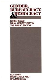 Cover of: Gender, bureaucracy, and democracy: careers and equal opportunity in the public sector