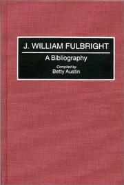 Cover of: J. William Fulbright: a bibliography