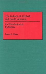 Cover of: The Indians of Central and South America: an ethnohistorical dictionary