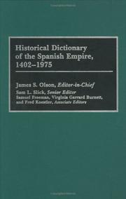 Cover of: Historical dictionary of the Spanish Empire, 1402-1975 by James Stuart Olson