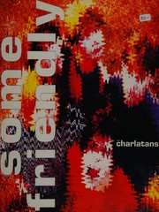 Cover of: Some friendly. by Charlatans.