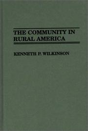 Cover of: The community in rural America by Kenneth P. Wilkinson