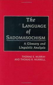 Cover of: The language of sadomasochism: a glossary and linguistic analysis