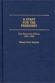Cover of: A staff for the president: the Executive Office, 1921-1952