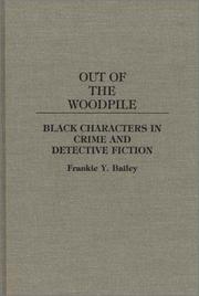 Cover of: Out of the woodpile: black characters in crime and detective fiction