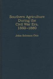 Cover of: Southern agriculture during the Civil War era, 1860-1880 by John Solomon Otto