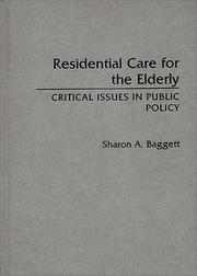 Cover of: Residential care for the elderly: critical issues in public policy