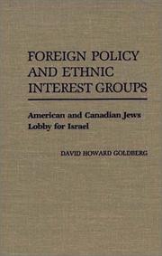 Cover of: Foreign policy and ethnic interest groups: American and Canadian Jews lobby for Israel