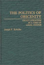 Cover of: The Politics of Obscenity | Joseph F. Kobylka