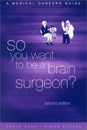 Cover of: So You Want to be a Brain Surgeon? A Medical Careers Guide