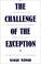 Cover of: The challenge of the exception