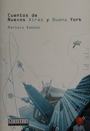 Cover of: Cuentos de Nuevos Aires Y Buena York/Stories of New Buenos Aires And Good New York by Mariela Dabbah