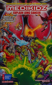 Cover of: What's up with Sam's grandma?: Medikidz explain lung cancer : superhero adventure inside the human body!