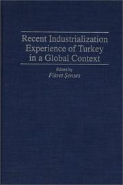 Cover of: Recent Industrialization Experience of Turkey in a Global Context by Fikret Senses