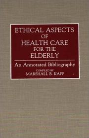 Cover of: Ethical aspects of health care for the elderly: an annotated bibliography