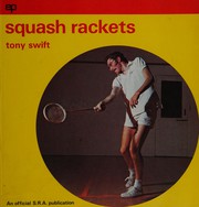 Cover of: Squash rackets by Tony Swift