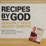 Cover of: Recipes By God: Heavenly Taste, Healthy Benefits