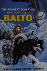 Cover of: Bravest dog ever true library book grade 3: harcourt school publishers storytown