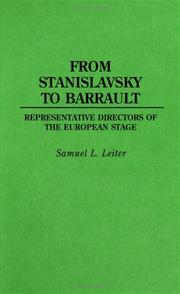 From Stanislavsky to Barrault by Samuel L. Leiter