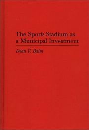The sports stadium as a municipal investment by Dean V. Baim