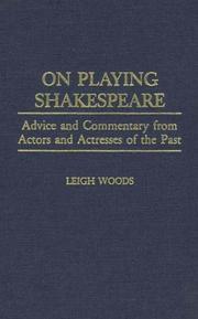 Cover of: On playing Shakespeare: advice and commentary from actors and actresses of the past