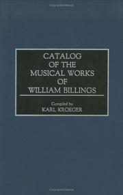 Cover of: Catalog of the musical works of William Billings