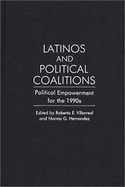 Cover of: Latinos and political coalitions: political empowerment for the 1990s