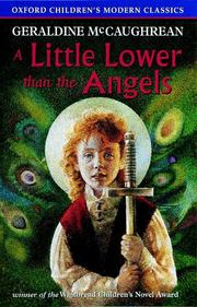 Cover of: A Little Lower Than the Angels (Oxford Children's Modern Classics) by Geraldine McCaughrean