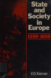 Cover of: State & society in Europe, 1550-1650 by V. G. Kiernan