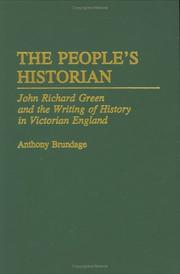 Cover of: The people's historian: John Richard Green and the writing of history in Victorian England