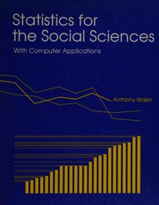 Statistics for the social sciences by Walsh, Anthony, A. Walsh