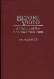 Cover of: Before video: a history of the non-theatrical film