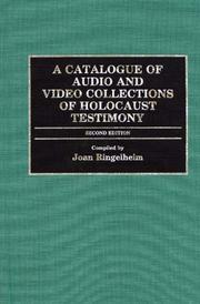 Cover of: catalogue of audio and video collections of Holocaust testimony | Joan Ringelheim