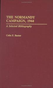 Cover of: The Normandy campaign, 1944: a selected bibliography
