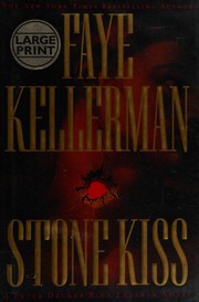 Cover of: Stone kiss by Faye Kellerman