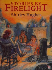 Cover of: Stories by firelight by Shirley Hughes