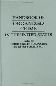 Cover of: Handbook of organized crime in the United States by edited by Robert J. Kelly, Ko-lin Chin, and Rufus Schatzberg ; foreword by Francis A.J. Ianni.