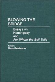 Cover of: Blowing the Bridge: Essays on Hemingway and For Whom the Bell Tolls (Contributions in American Studies)