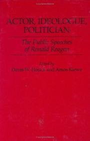 Cover of: Actor, Ideologue, Politician: The Public Speeches of Ronald Reagan