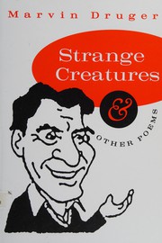 Cover of: Strange creatures and other poems by Marvin Druger