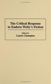 Cover of: The Critical Response to Eudora Welty's Fiction: (Critical Responses in Arts and Letters)
