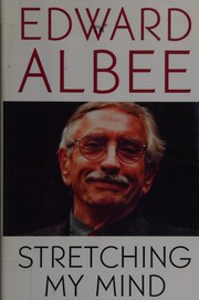Cover of: Stretching my mind by Edward Albee